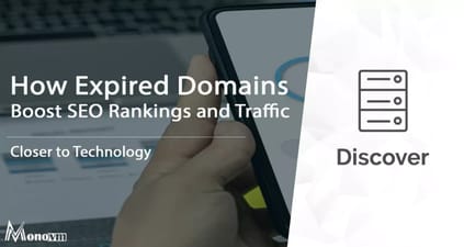 How Expired Domains Boost SEO Rankings and Traffic